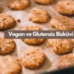 Vegan ve Glutensiz Bisküvi