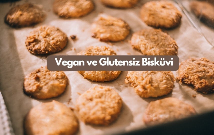 Vegan ve Glutensiz Bisküvi