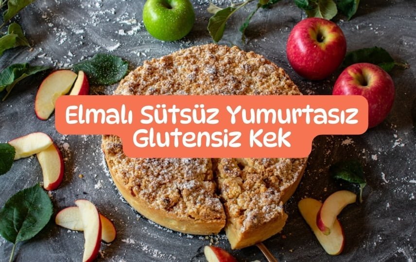 Elmalı Sütsüz Yumurtasız Glutensiz Kek